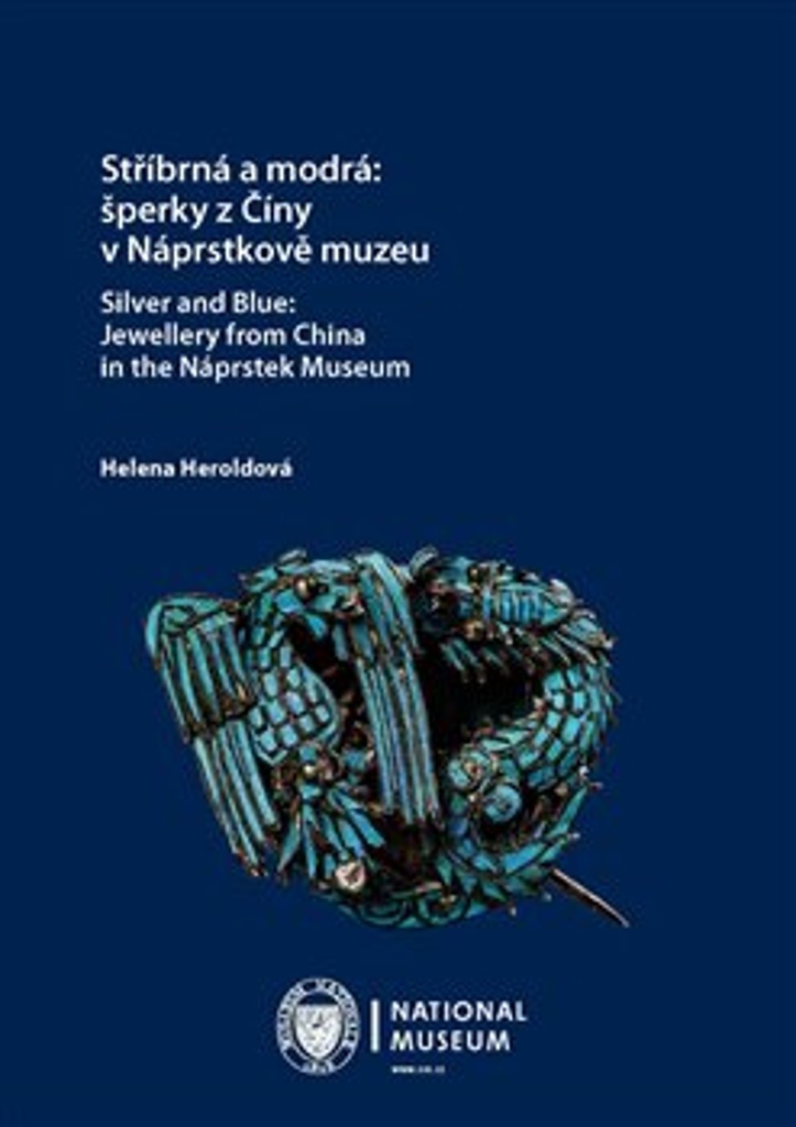 Stříbrná a modrá: šperky z Číny v Náprstkově muzeu - Helena Heroldová