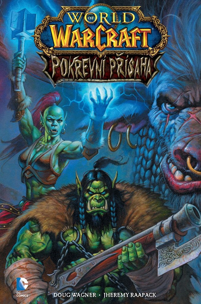 World of Warcraft Pokrevní přísaha - Doug Wagner
