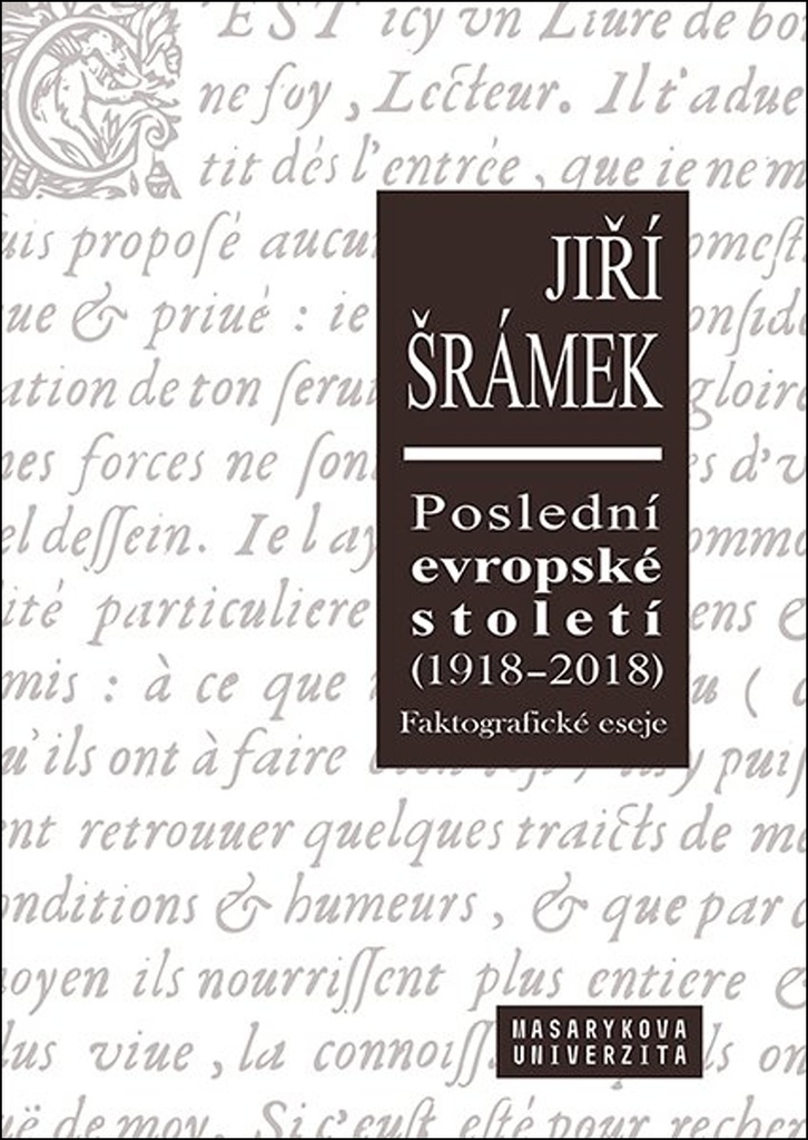 Poslední evropské století (1918–2018) - Jiří Šrámek