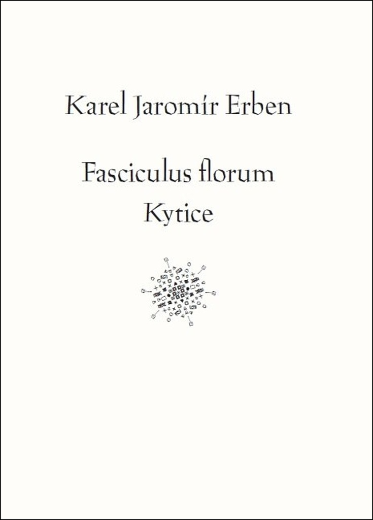 Fasciculus florum Kytice - Karel Jaromír Erben