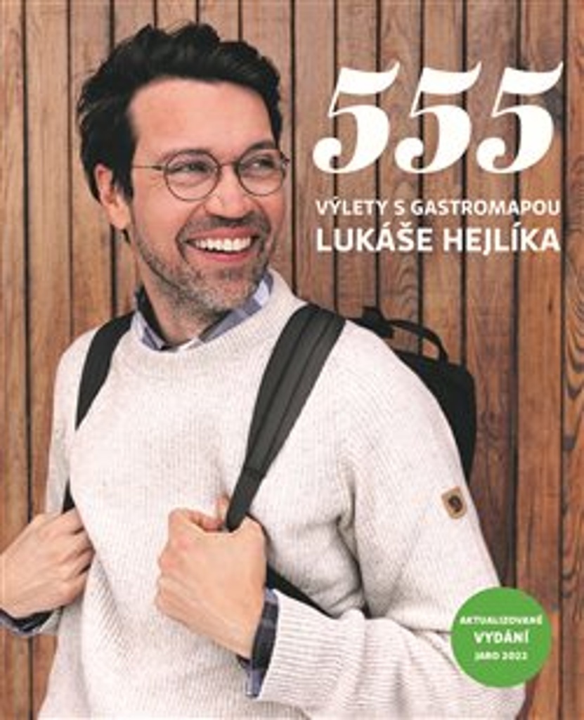 555 Výlety s Gastromapou Lukáše Hejlíka - Lukáš Hejlík