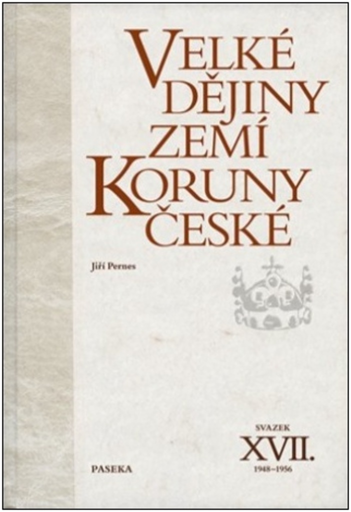 Velké dějiny zemí Koruny české XVII. - Jiří Pernes