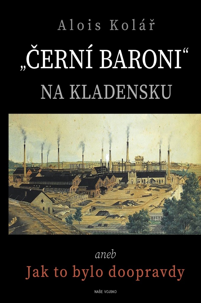 „Černí baroni“ na Kladensku - Alois Kolář