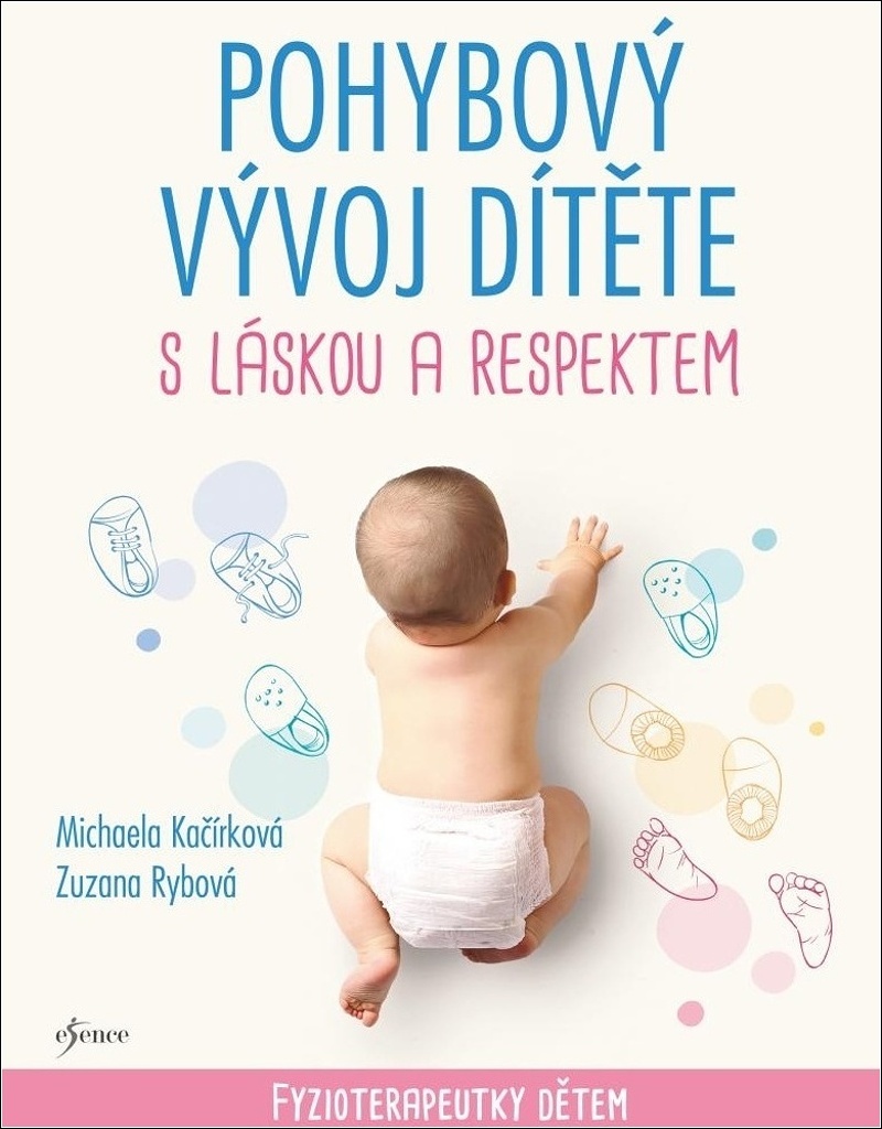 Pohybový vývoj dítěte s láskou a respektem - Michaela Kačírková