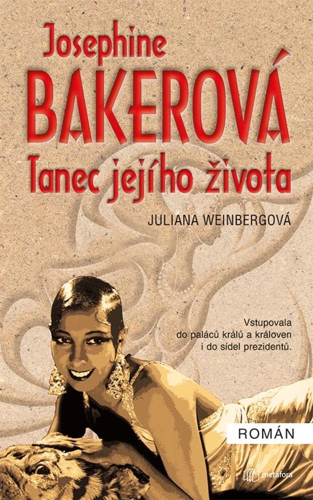 Josephine Baker Tanec jejího života - Juliana Weinberg