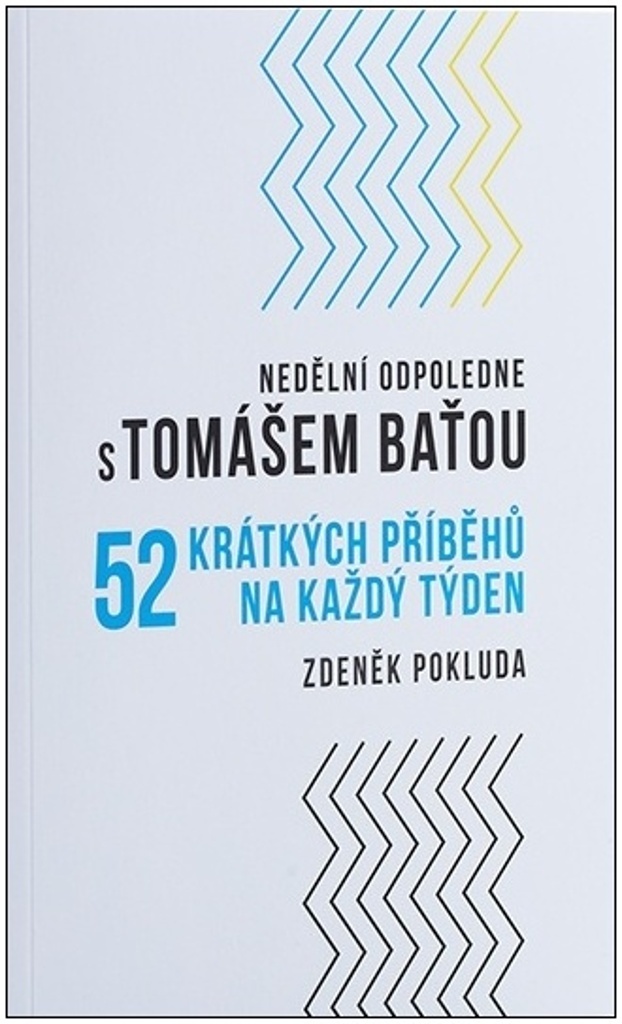Nedělní odpoledne s Tomášem Baťou - Zdeněk Pokluda