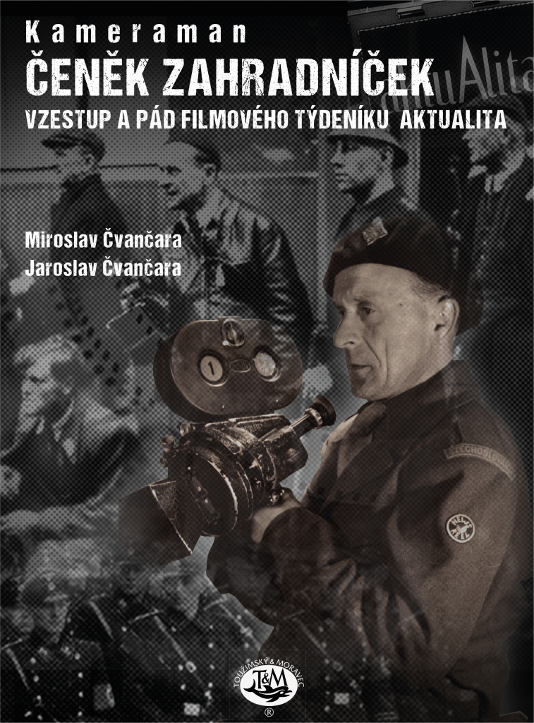Kameraman Čeněk Zahradníček - Jaroslav Čvančara