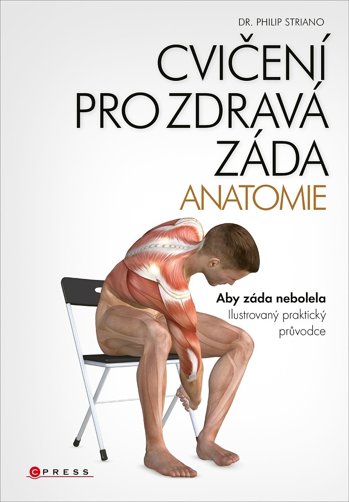 Cvičení pro zdravá záda Anatomie - Philip Striano