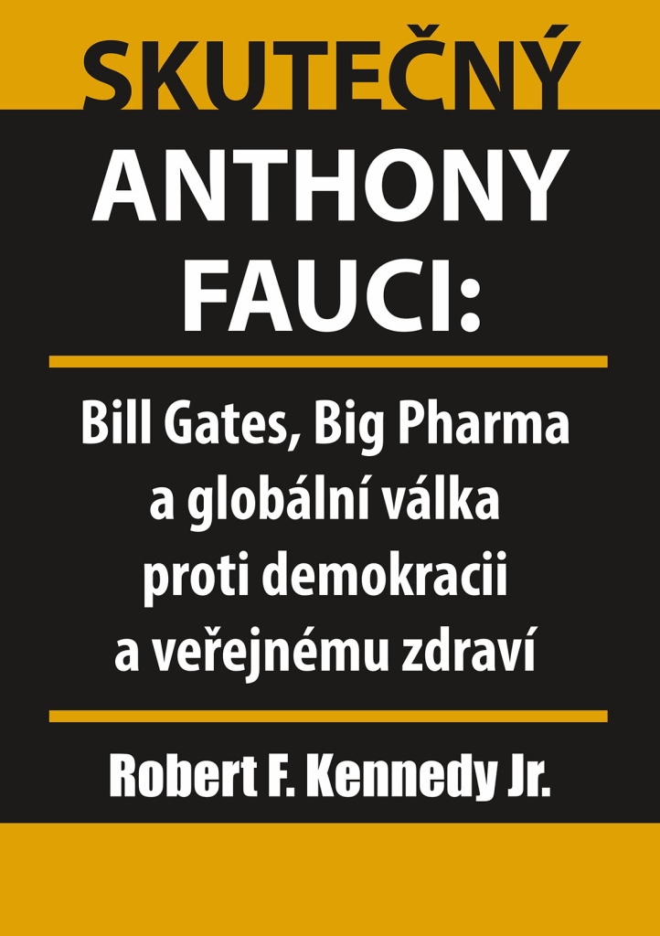 Skutečný Anthony Fauci - Robert F. Kennedy Jr.