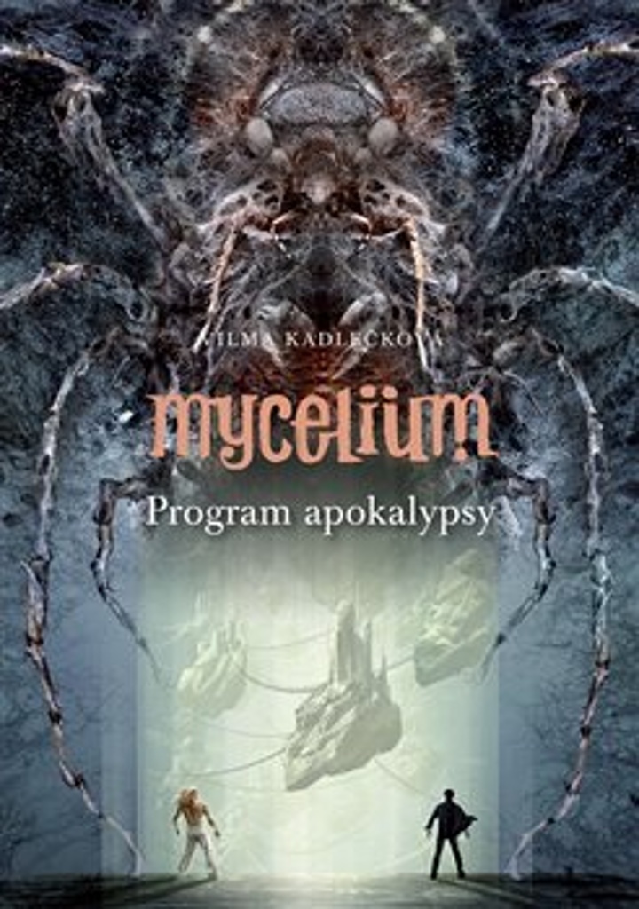 Mycelium Program apokalypsy - Vilma Kadlečková