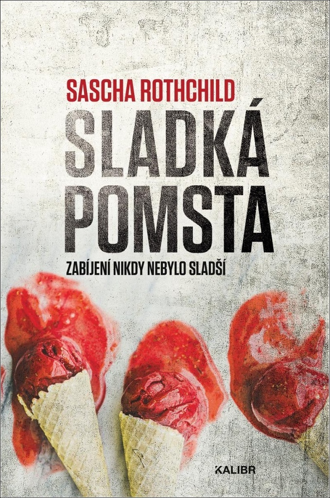 Sladká pomsta - Sascha Rothchild