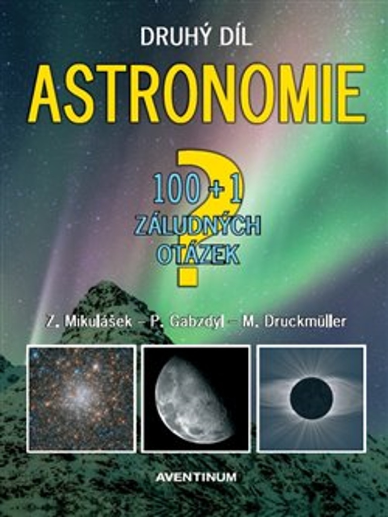 Astronomie 100+1 záludných otázek - Miloslav Druckmüller