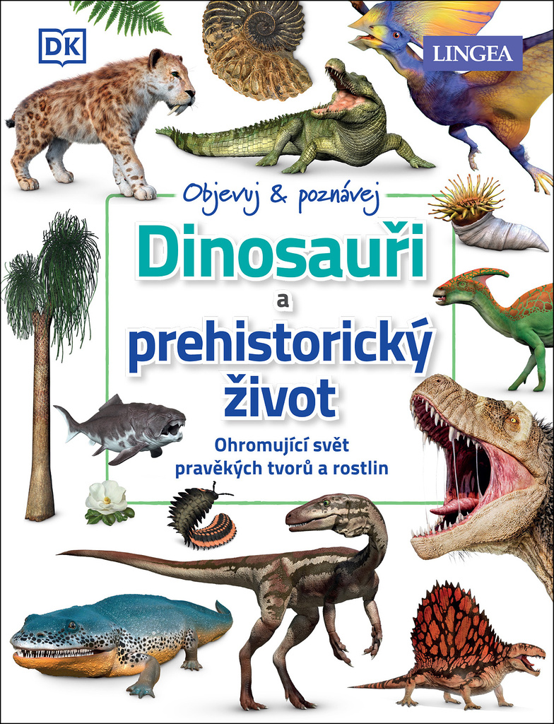 Dinosauři a prehistorický život - Dean R. Lomax