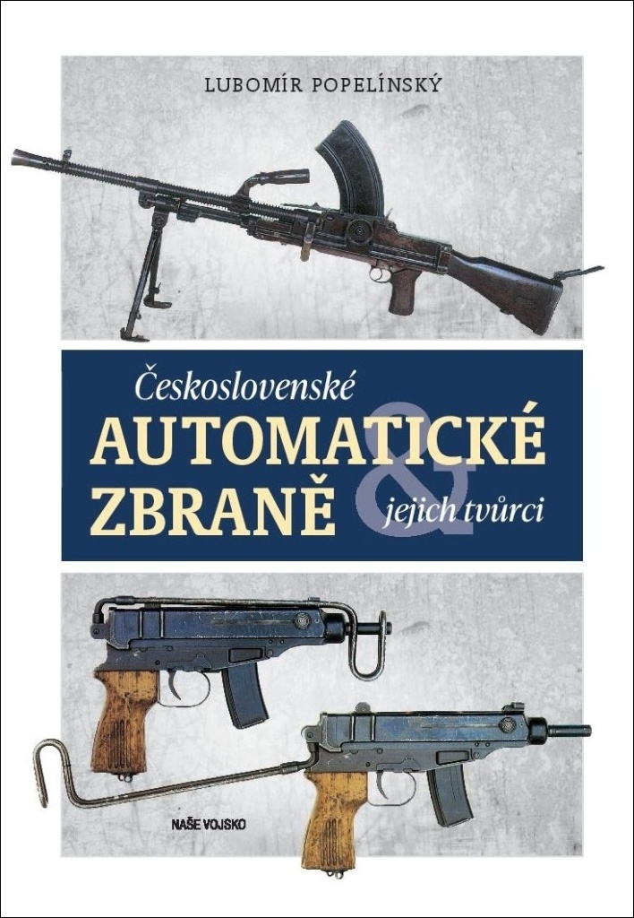 Československé automatické zbraně - Lubomír Popelínský