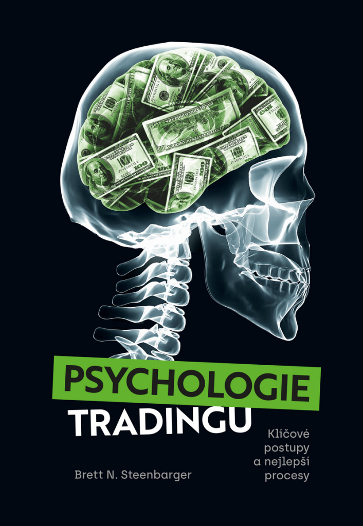 Psychologie tradingu - Brett N. Steenbarger