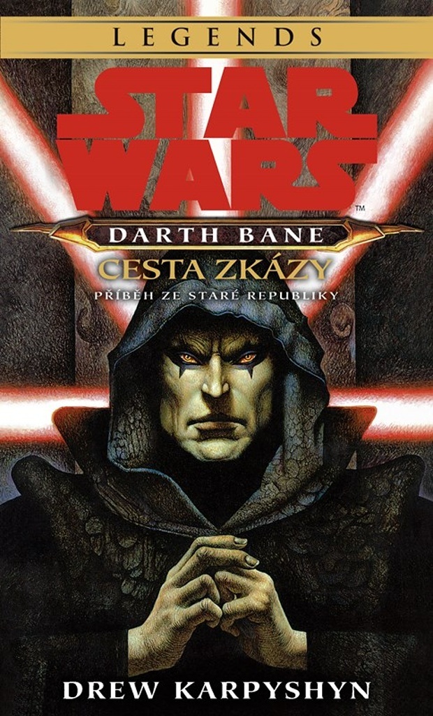 STAR WARS Darth Bane 1. Cesta zkázy - Drew Karpyshyn