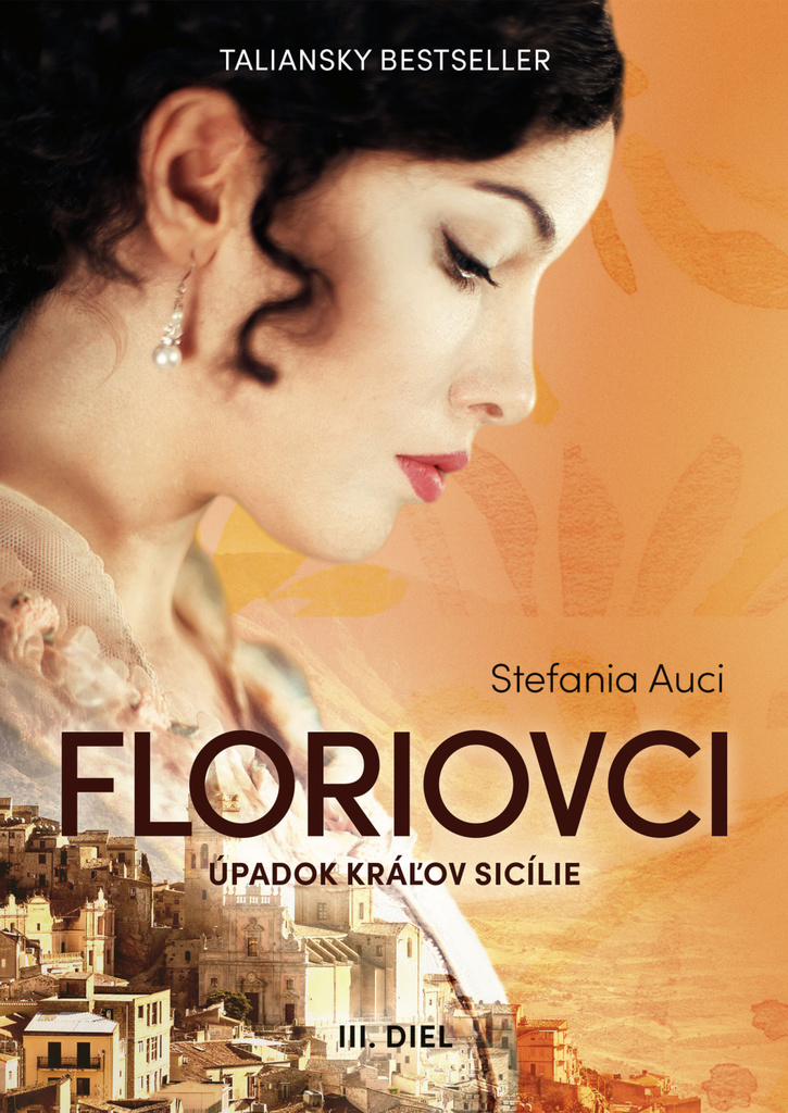 Floriovci Úpadok kráľov Sicílie - Stefania Auciová