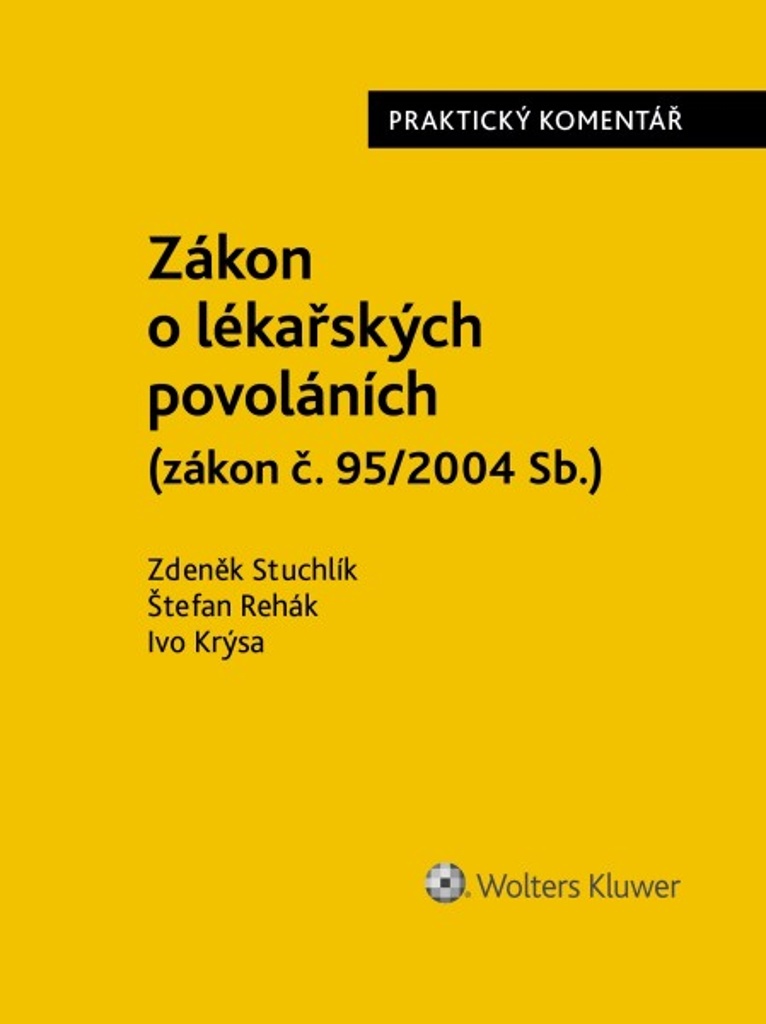 Zákon o lékařských povoláních Praktický komentář - Zdeněk Stuchlík