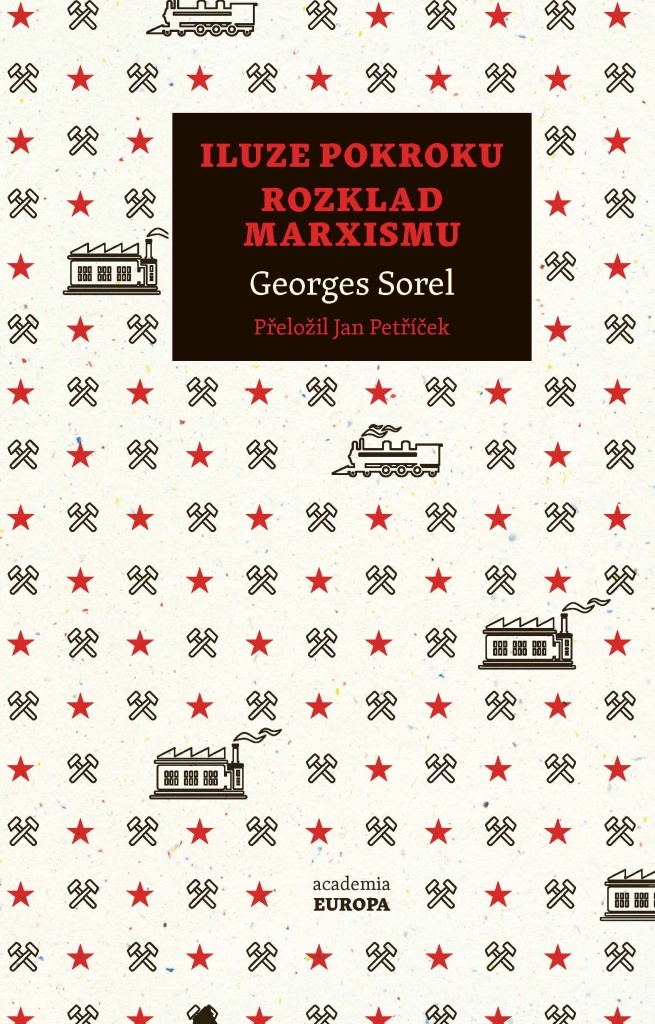 Iluze pokroku Rozklad marxismu - Georges Sorel