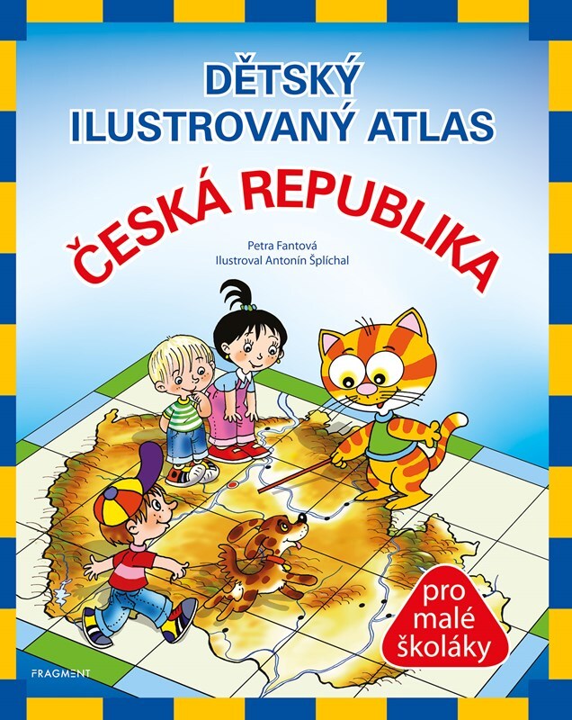 Dětský ilustrovaný atlas Česká republika - Petra Pláničková Fantová