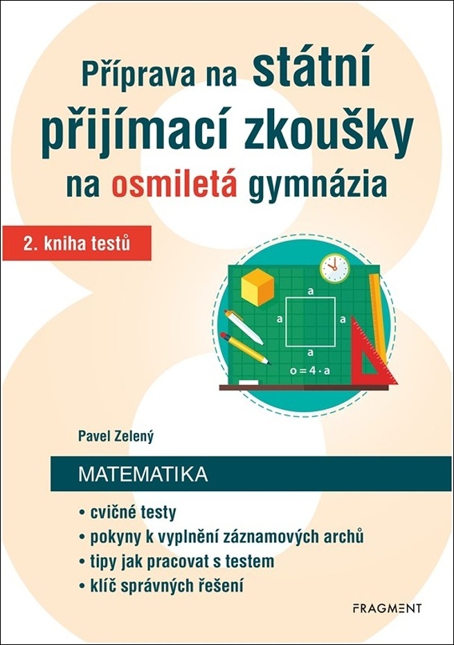 Příprava na státní přijímací zkoušky na osmiletá gymnázia Matematika - Pavel Zelený