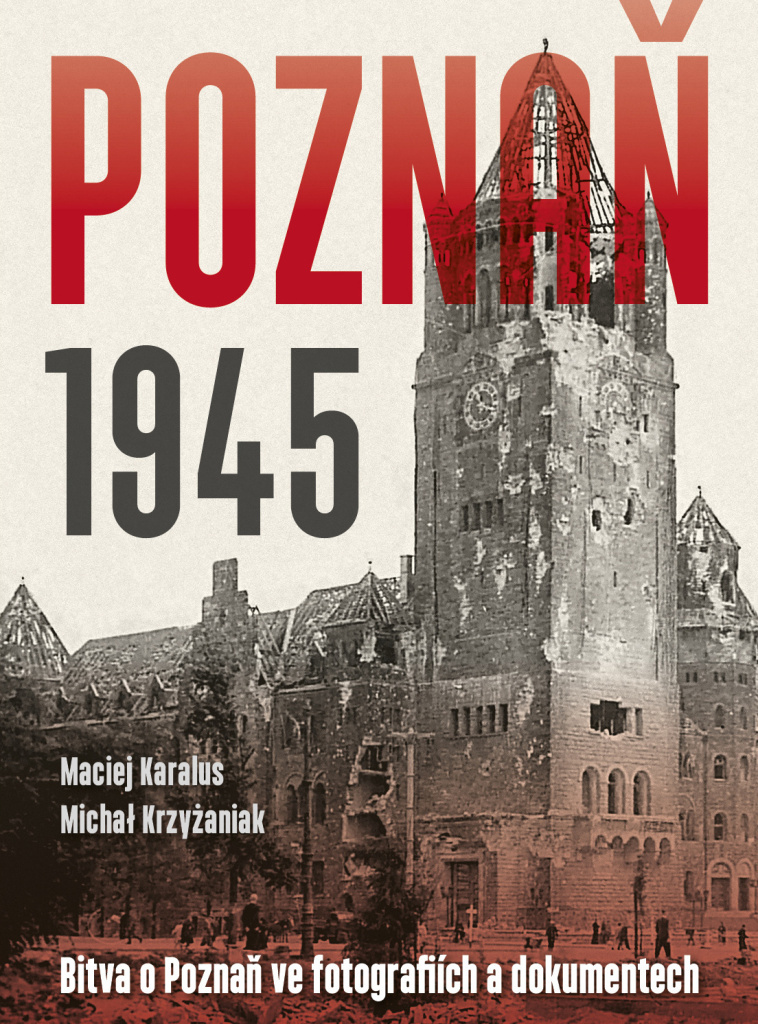 Poznaň 1945 - Maciej Karalus