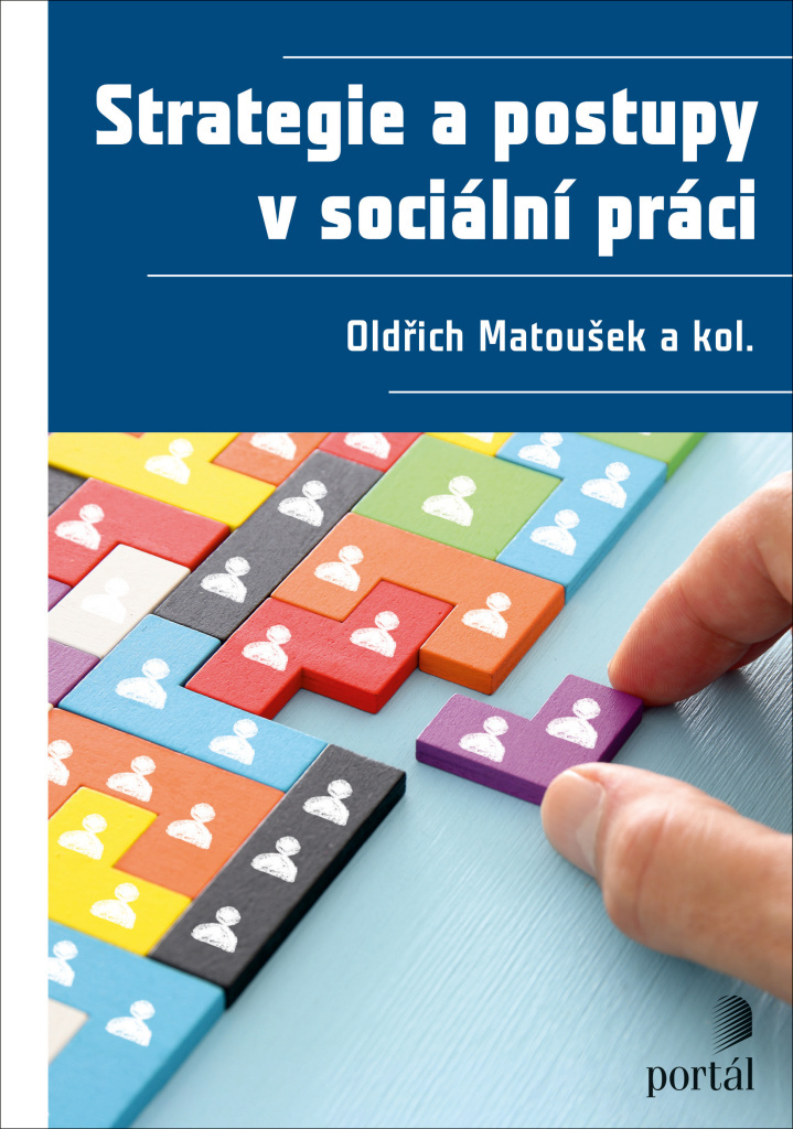 Strategie a postupy v sociální práci - Oldřich Matoušek