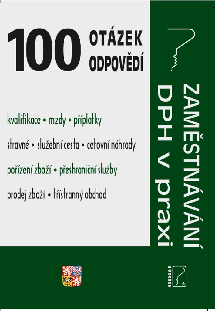 100 otázek a odpovědí Zaměstnávání, DPH v praxi - Ladislav Jouza