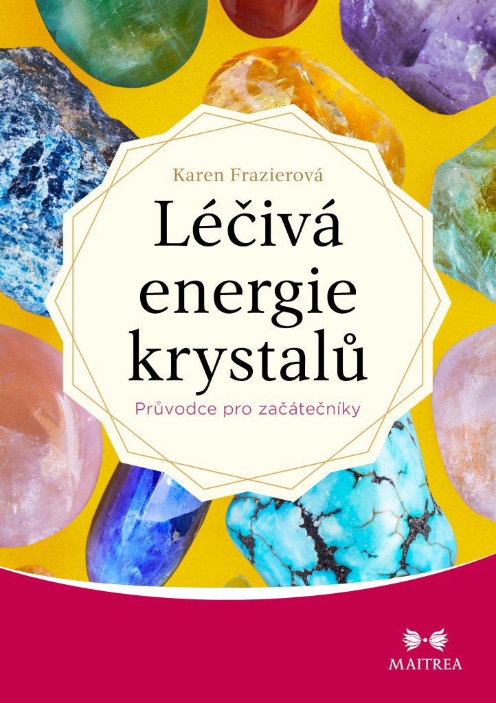 Léčivé energie krystalů - Frazier Karen