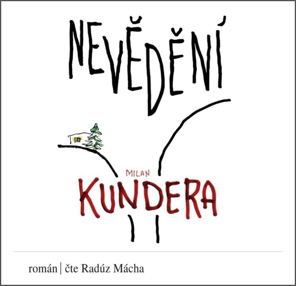 Milan Kundera Nevědění - Milan Kundera