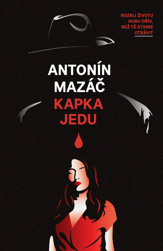 Kapka jedu - Antonín Mazáč