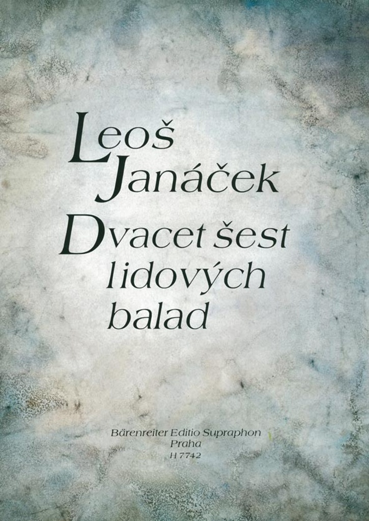 Dvacet šest lidových balad - Leoš Janáček