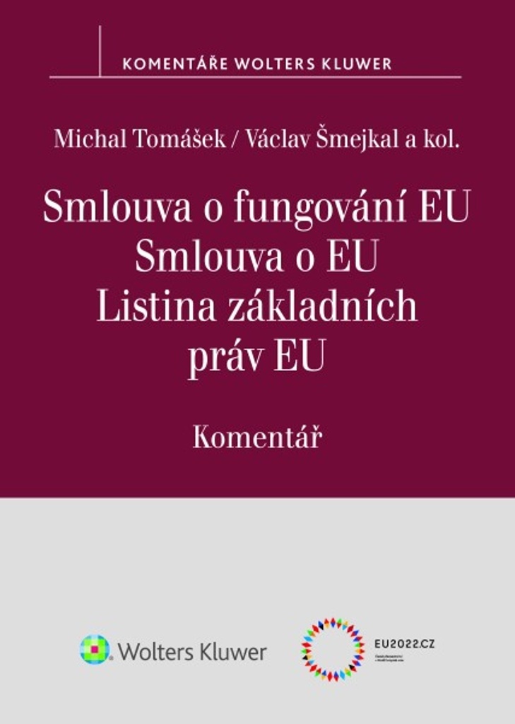 Smlouva o fungování EU Smlouva o EU Listina základních práv EU Komentář - Michal Tomášek