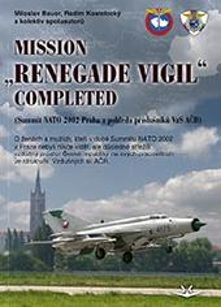 Mission „renegade vigil” completed - Miloslav Bauer