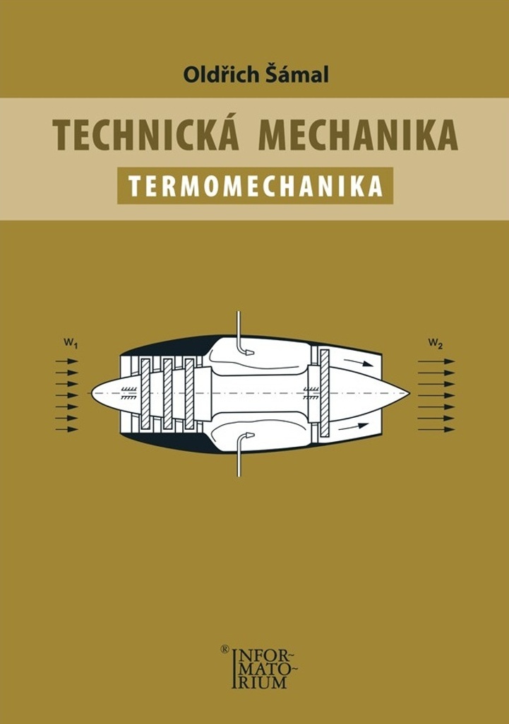Technická mechanika Termomechanika - Oldřich Šámal