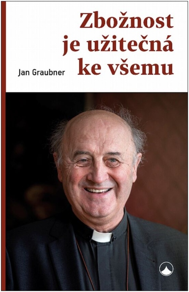 Zbožnost je užitečná ke všemu - Jan Graubner