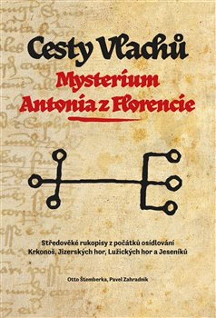 Cesty Vlachů Mysterium Antonia z Florencie - Pavel Zahradník