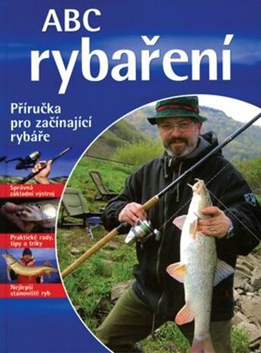 ABC rybaření - Praktická příručka pro rybáře