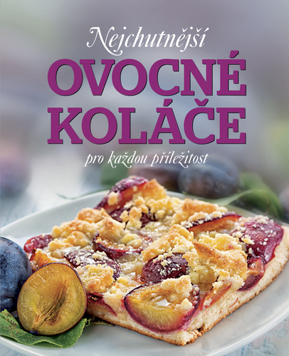 Nejchutnější ovocné koláče na každou příležitost
