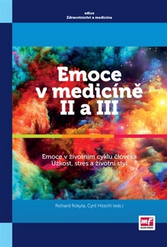 Emoce v medicíně II a III - Emoce v životním stylu člověka Úzkost, stres a životní styl