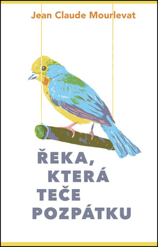 Řeka, která teče pozpátku