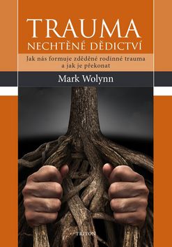 Trauma Nechtěné dědictví