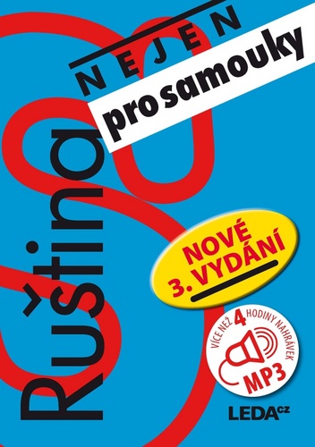 Ruština nejen pro samouky +3CD-MP3 - 3. přepracované vydání, obsahuje klíč
