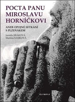Pocta panu Miroslavu Horníčkovi