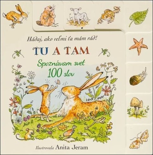 Hádaj, ako veľmi ťa mám rád! Tu a tam